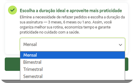 Duração da assinatura: Mensal, Bimestral, Trimestral e Semestral